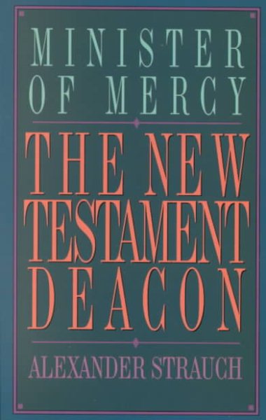 The New Testament Deacon: The Church's Minister of Mercy cover