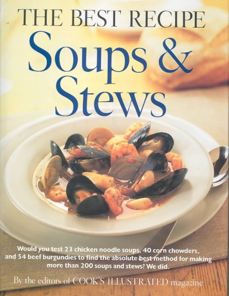 The Best Recipe: Soups & Stews cover