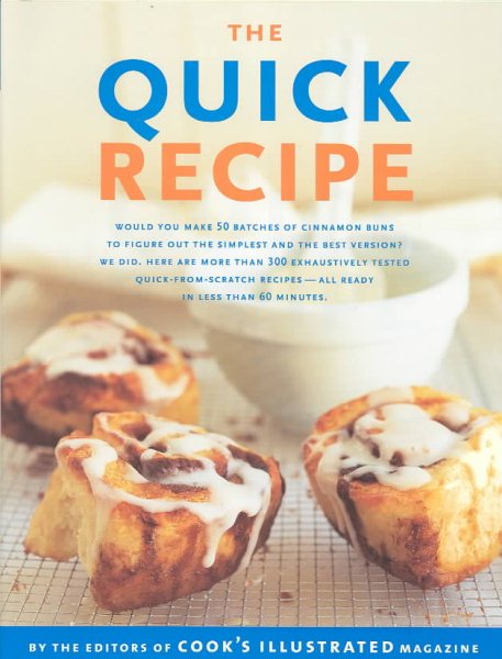 The Quick Recipe (The Best Recipe Series) cover