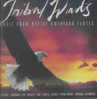 Tribal Winds: Music From Native American Flutes cover