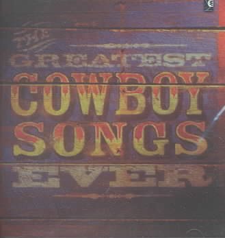 Greatest Cowboy Songs Ever / Various cover