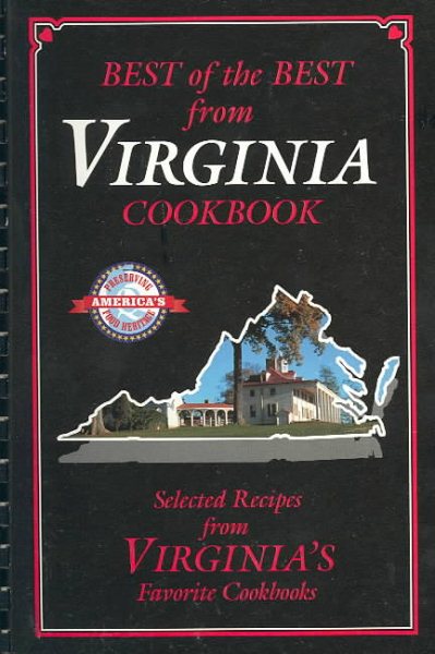 Best of the Best from Virginia Cookbook: Selected Recipes from Virginia's Favorite Cookbooks cover