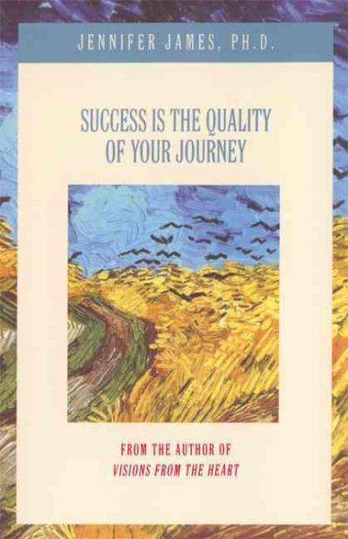 Success Is the Quality of Your Journey