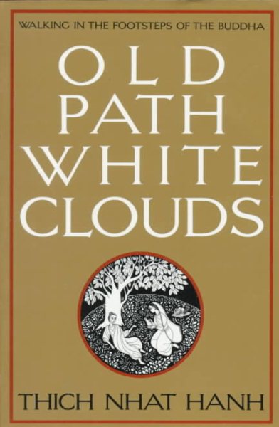 Old Path White Clouds: Walking in the Footsteps of the Buddha cover