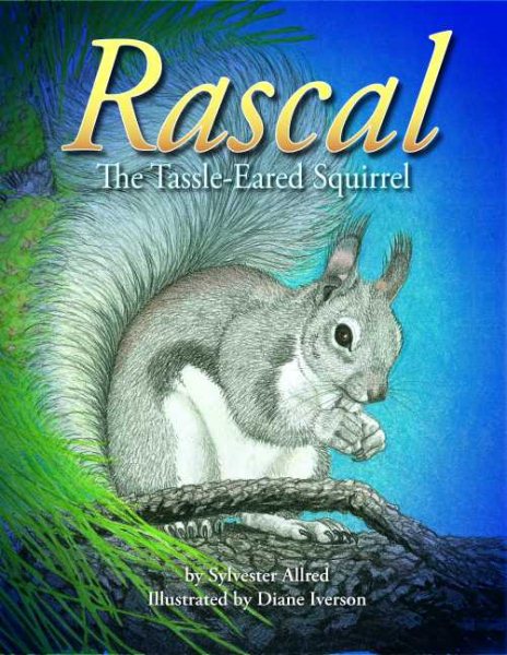 Rascal, the Tassel-Eared Squirrel cover