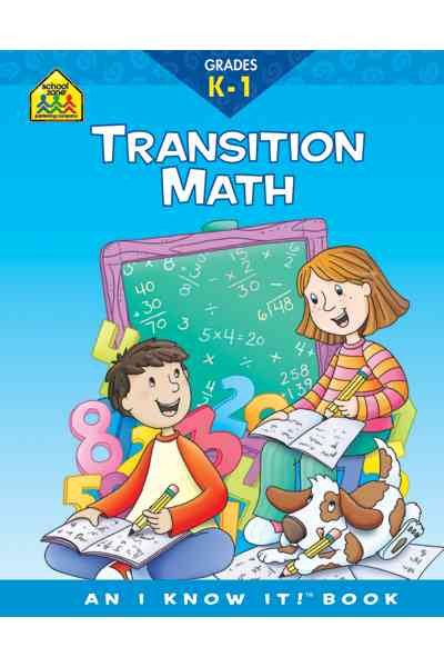 School Zone - Transition Math Workbook - 32 Pages, Ages 5 to 7, Kindergarten, 1st Grade, Numbers 0-20, Counting Money, Telling Time, and More (School Zone I Know It!® Workbook Series) cover