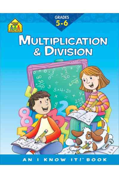 School Zone - Math Basics 5-6 Workbook - 32 Pages, Ages 10 to 12, 5th Grade, 6th Grade, Order of Operations, Decimals, Fractions, and More (School Zone I Know It!® Workbook Series)