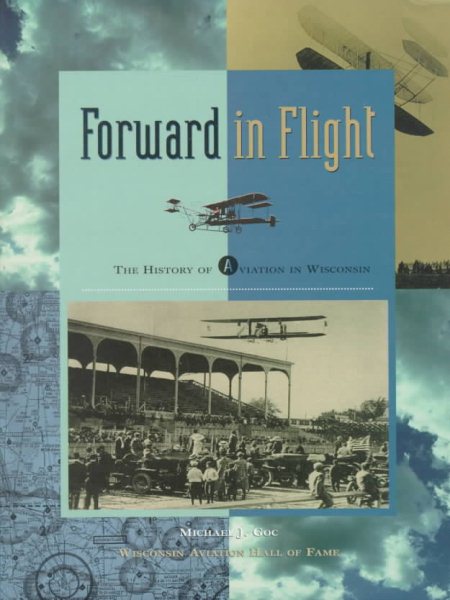 Forward in Flight: The History of Aviation in Wisconsin cover