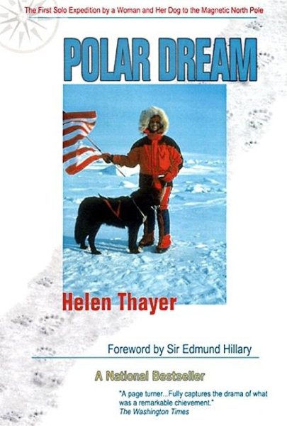 Polar Dream: The First Solo Expedition by a Woman and Her Dog to the Magnetic North Pole cover