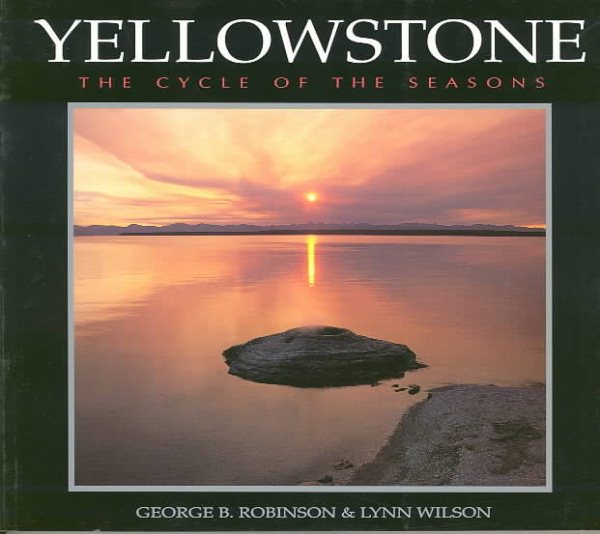 Yellowstone: Cycle of the Seasons (Wish You Were Here Series)
