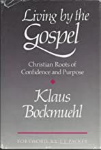 Living by the Gospel: Christian Roots of Confidence and Purpose cover