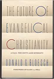 The Future of Evangelical Christianity: A Call for Unity Amid Diversity cover