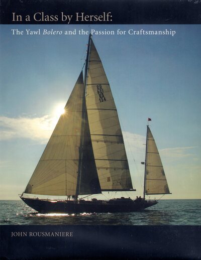 In a Class by Herself: The Yawl Bolero and the Passion for Craftsmanship (Maritime) cover