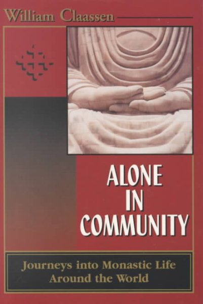 Alone in Community: Journey Into Monastic Life Around the World cover