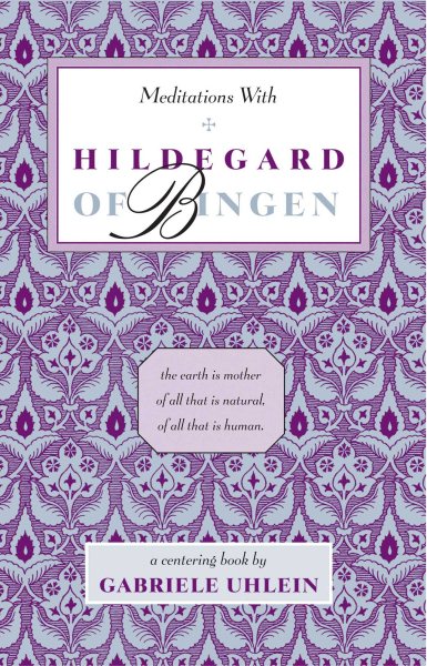 Meditations with Hildegard of Bingen cover