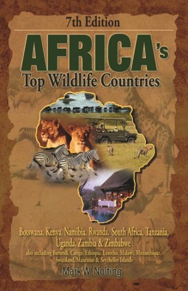 Africa's Top Wildlife Countries: Botswana, Kenya, Namibia, Rwanda, South Africa, Tanzania, Uganda, Zambia & Zimbabwe cover