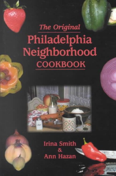 The Original Philadelphia Neighborhood Cookbook cover