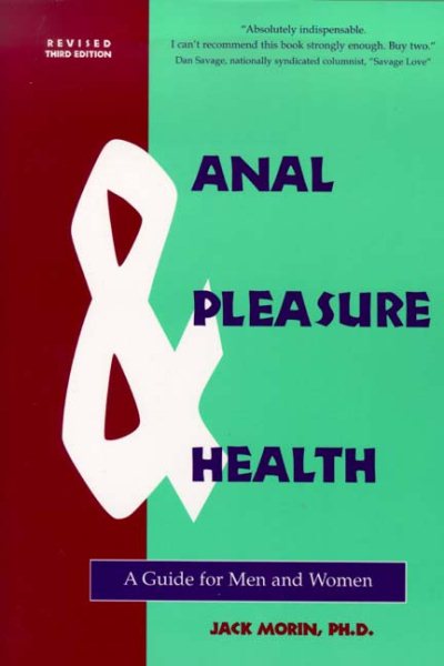 Anal Pleasure & Health: A Guide for Men and Women