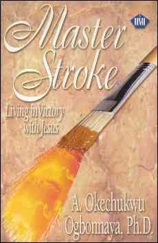 Master Stroke: Living in Victory with Jesus
