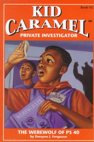 The Werewolf of PS 40 (Kid Caramel, Private Investigator, Book 2) cover