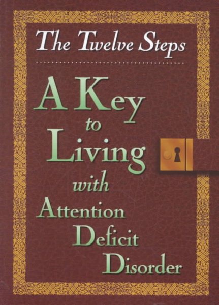 Twelve Steps a Key to Living with Add cover