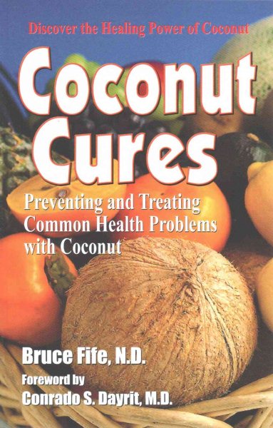Coconut Cures: Preventing and Treating Common Health Problems with Coconut cover