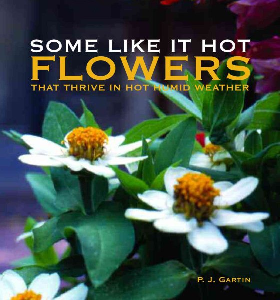 Some Like it Hot: Flowers That Thrive in Hot Humid Weather