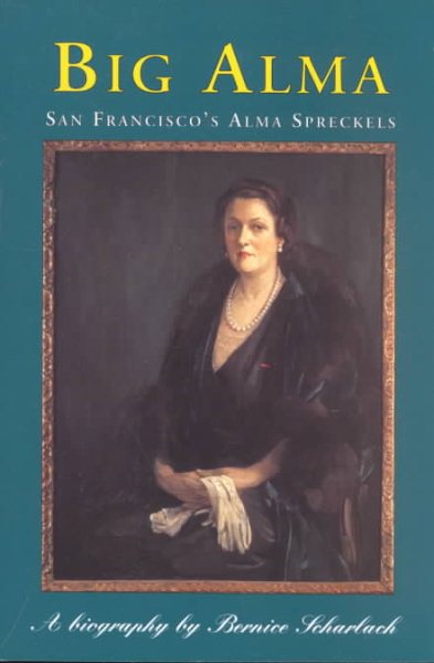 Big Alma: San Francisco's Alma Spreckels cover