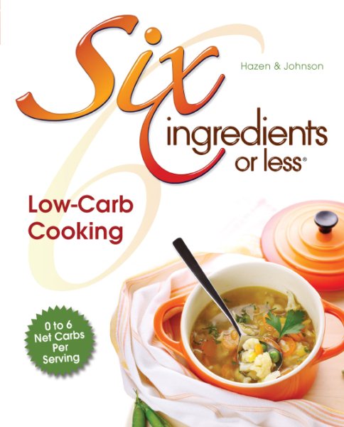 Six Ingredients or Less: Low-Carb cover