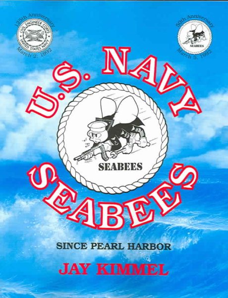 U.S. Navy Seabees: Since Pearl Harbor, 3rd Edition cover
