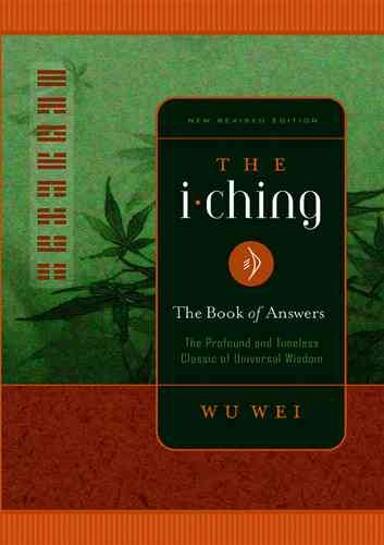 TheI Ching The Profound and Timeless Classic of Universal Wisdom by Wei, Wu ( Author ) ON Aug-17-2006, Paperback cover