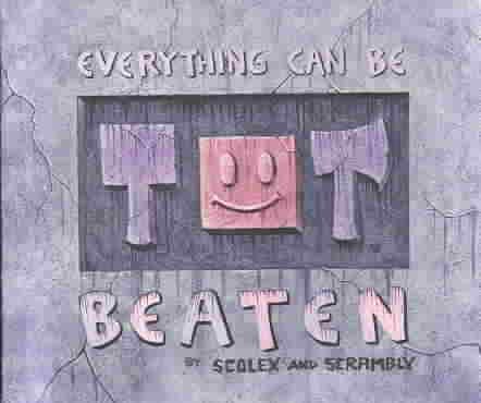 Everything Can Be Beaten