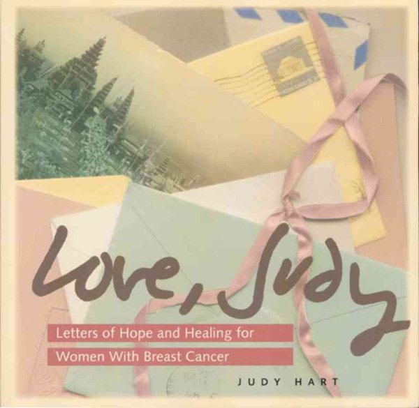 Love, Judy: Letters of Hope and Healing for Women with Breast Cancer cover