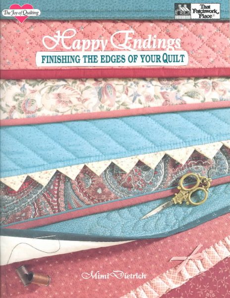 Happy Endings : Finishing the Edges of Your Quilt cover