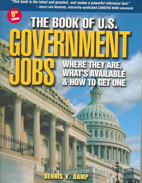 The Book of U.S. Government Jobs: Where They Are, What's Available & How to Get One (9th Edition) cover
