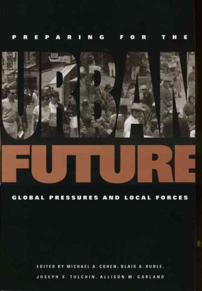 Preparing for the Urban Future: Global Pressures and Local Forces cover