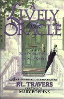 A Lively Oracle: A Centennial Celebration of P.L. Travers, Magical Creator of Mary Poppins