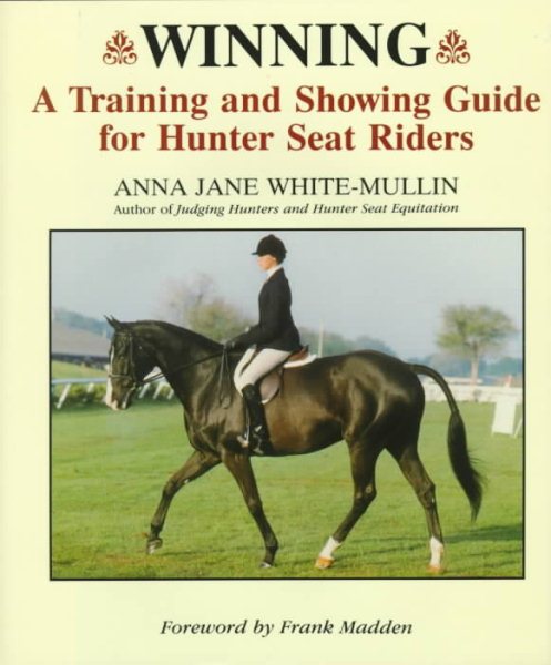 Winning: A Training and Showing Guide for Hunter Seat Riders cover