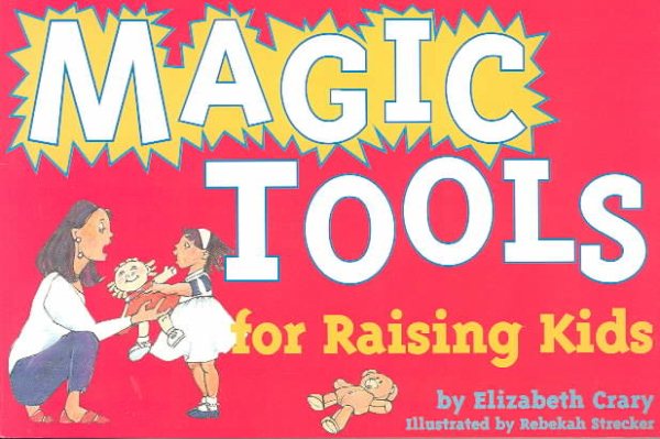 Magic Tools for Raising Kids (Tools for Everyday Parenting) cover
