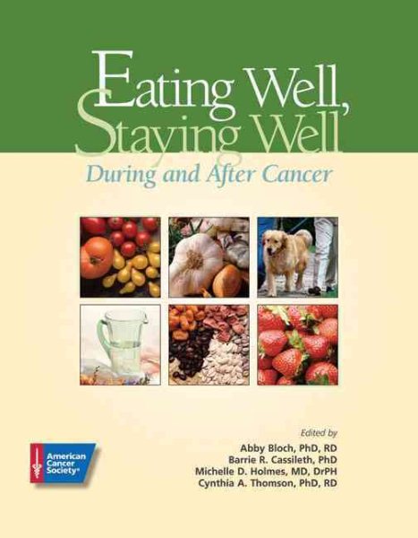 Eating Well, Staying Well, During and After Cancer cover