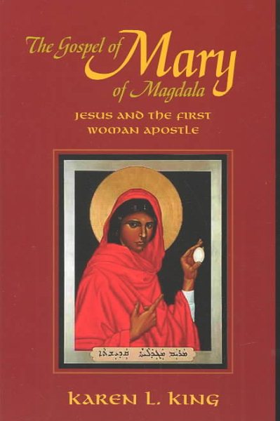 The Gospel of Mary of Magdala: Jesus and the First Woman Apostle cover