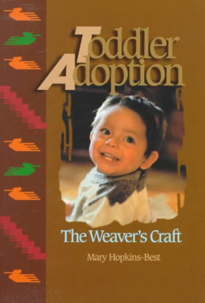 Toddler Adoption: The Weaver's Craft cover