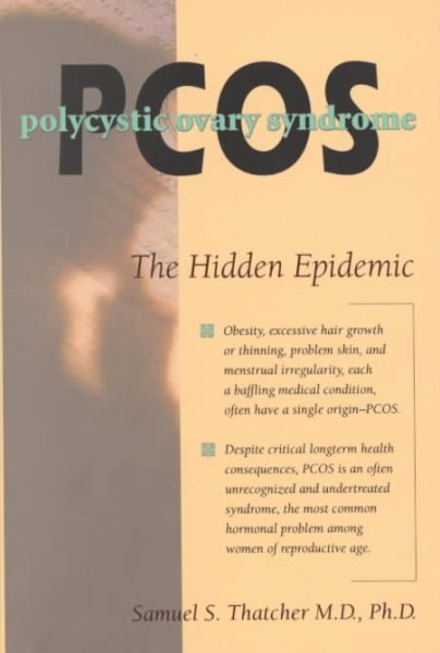 Pcos: Polycystic Ovary Syndrome : The Hidden Epidemic cover