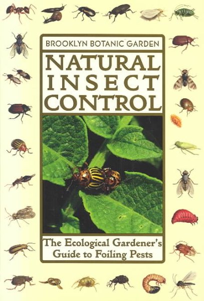 Natural Insect Control (21st Century Gardening Series, Handbook #139) cover