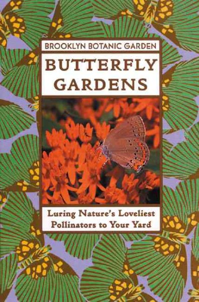 Butterfly Gardens (Brooklyn Botanic Garden All-Region Guide) cover