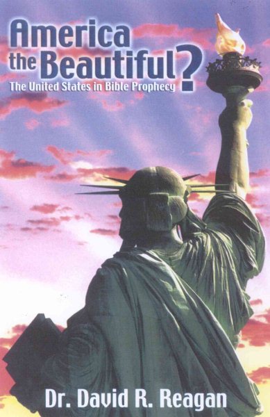 America the Beautiful? The United States in Bible Prophecy cover