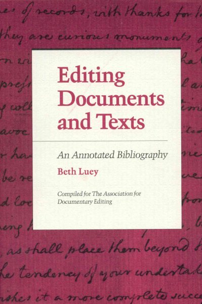 Editing Documents and Texts: An Annotated Bibliography cover