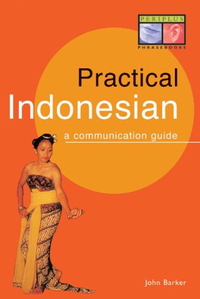 Practical Indonesian Phrasebook: A Communication Guide (Periplus Language Books) cover