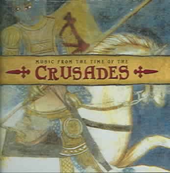 Music from the Time of the Crusades 1096-1270 cover