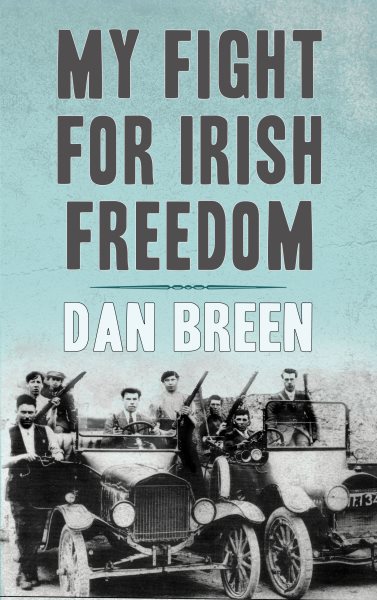 My Fight For Irish Freedom: Dan Breen's Autobiography cover